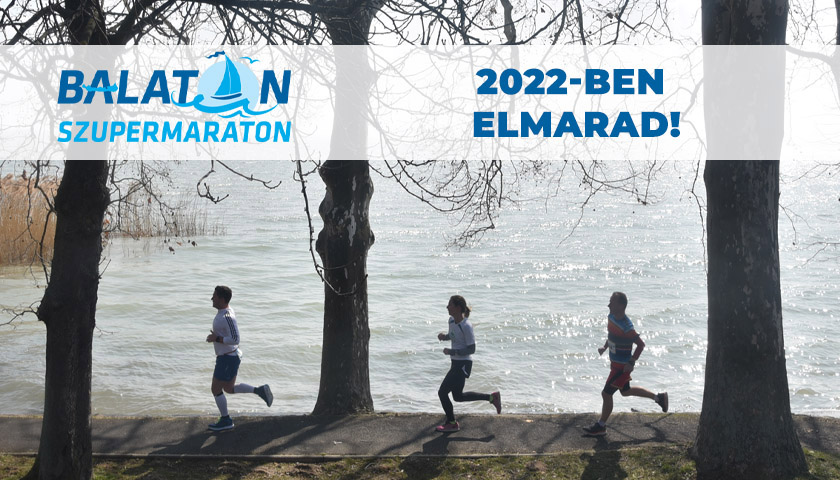 Balaton Szupermaraton (BSZM) 2022 elmarad